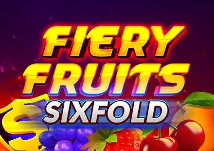 Fiery Fruits Six Fold