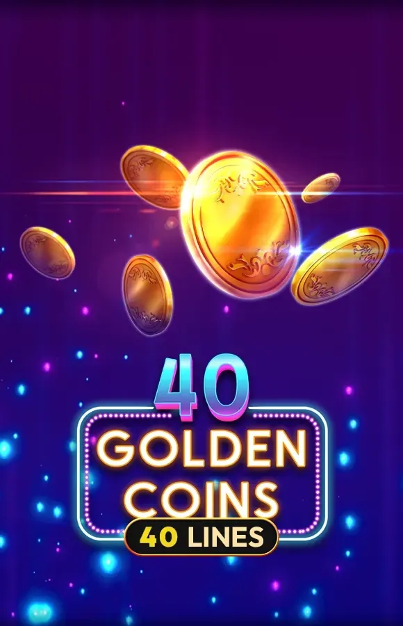 40 Golden Coins