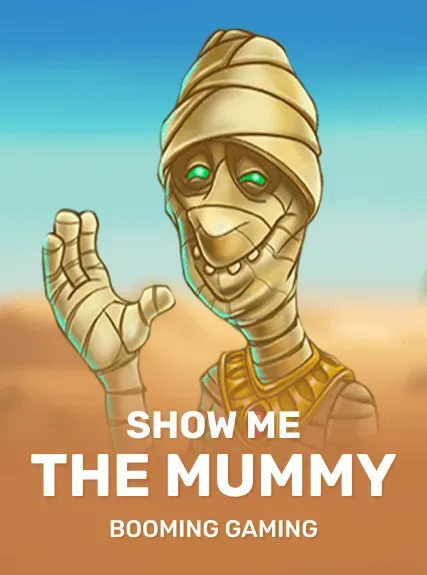 show me the Mummy