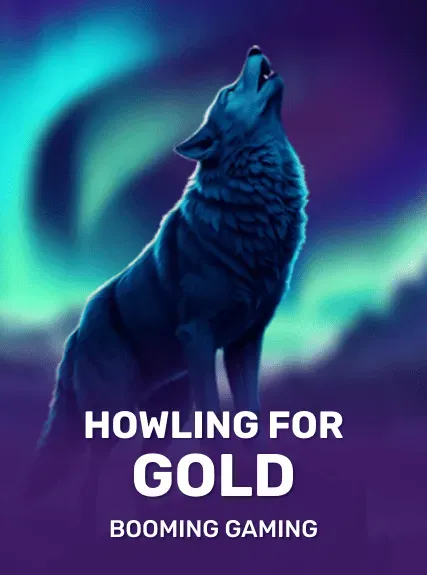 Howling for Gold