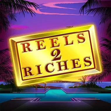 Reels 2 Riches